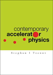 Contemporary Accelerator Physics