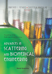 Advances In Scattering And Biomedical Engineering - Proceedings Of The 6th International Workshop