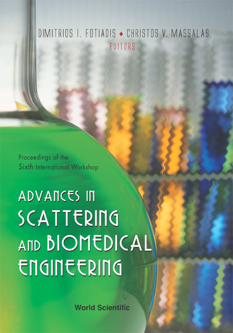 Advances In Scattering And Biomedical Engineering - Proceedings Of The 6th International Workshop