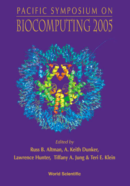 Biocomputing 2005 - Proceedings Of The Pacific Symposium