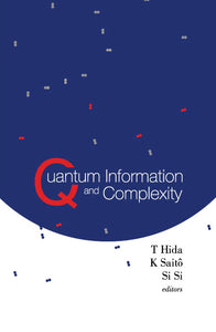 Quantum Information And Complexity - Proceedings Of The Meijo Winter School 2003