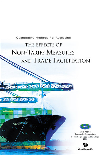 Quantitative Methods For Assessing The Effects Of Non-tariff Measures And Trade Facilitation