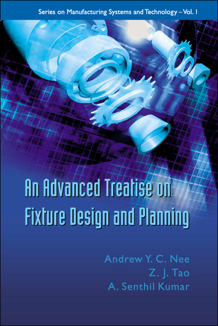 Advanced Treatise On Fixture Design And Planning, An