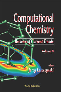 Computational Chemistry: Reviews Of Current Trends, Vol. 9