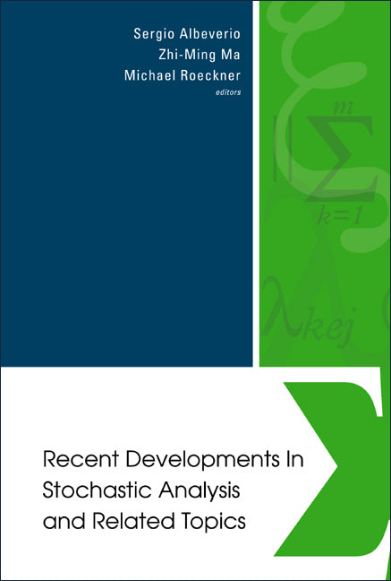 Recent Developments In Stochastic Analysis And Related Topics - Proceedings Of The First Sino-german Conf On Stochastic Analysis (A Satellite Conference Of Icm 2002)