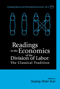 Readings In The Economics Of The Division Of Labor: The Classical Tradition