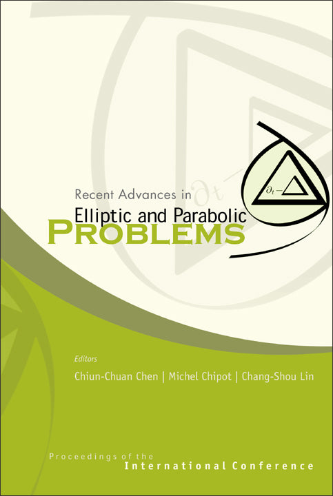 Recent Advances In Elliptic And Parabolic Problems, Proceedings Of The International Conference