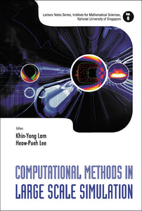 Computational Methods In Large Scale Simulation