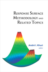 Response Surface Methodology And Related Topics