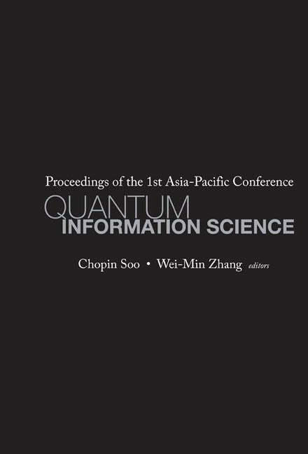 Quantum Information Science - Proceedings Of The 1st Asia-pacific Conference