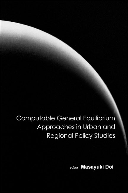 Computable General Equilibrium Approaches In Urban And Regional Policy Studies