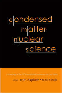 Condensed Matter Nuclear Science - Proceedings Of The 10th International Conference On Cold Fusion