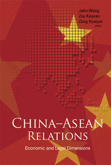 China-asean Relations: Economic And Legal Dimensions