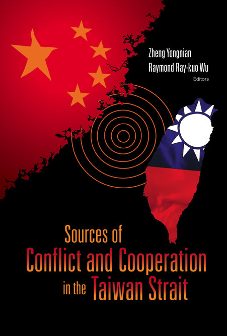 Sources Of Conflict And Cooperation In The Taiwan Strait