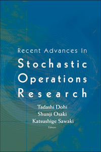 Recent Advances In Stochastic Operations Research