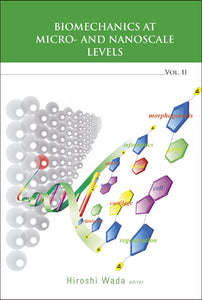 Biomechanics At Micro- And Nanoscale Levels - Volume Ii