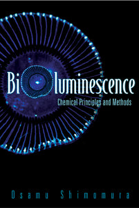 Bioluminescence: Chemical Principles And Methods