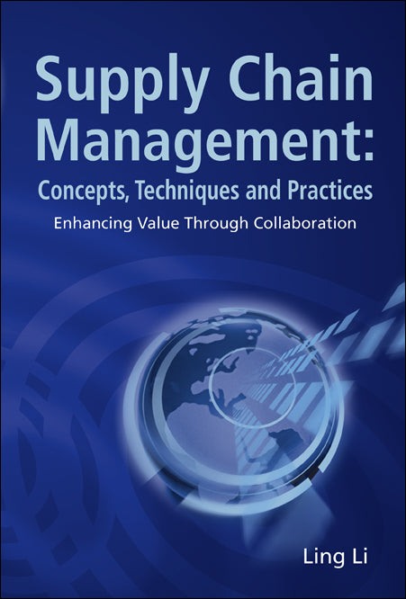 Supply Chain Management: Concepts, Techniques And Practices: Enhancing The Value Through Collaboration