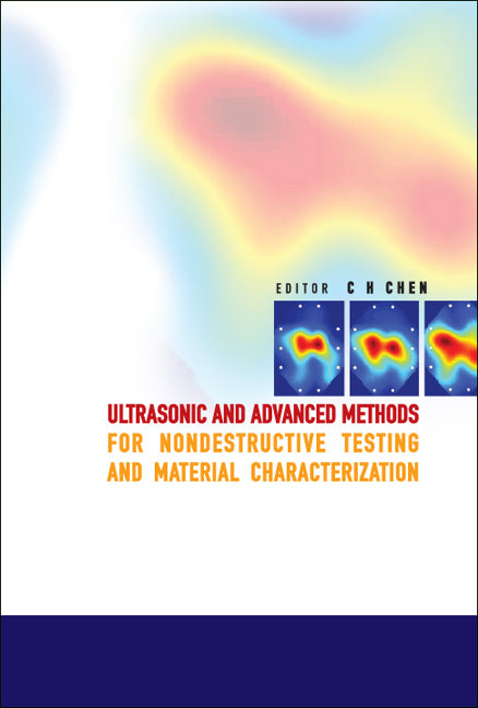 Ultrasonic And Advanced Methods For Nondestructive Testing And Material Characterization