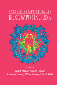 Biocomputing 2007 - Proceedings Of The Pacific Symposium