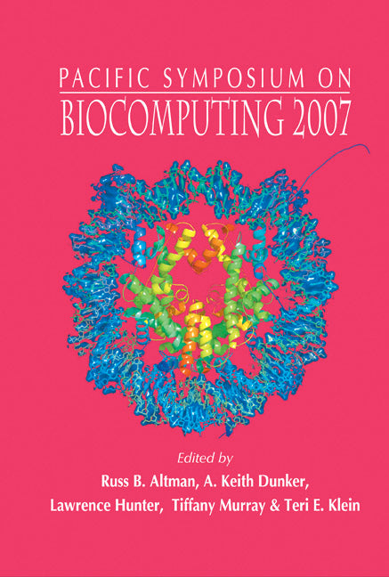 Biocomputing 2007 - Proceedings Of The Pacific Symposium