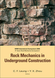 Rock Mechanics In Underground Construction - Proceedings Of The 4th Asian And International Rock Mechanics Symposium 2006 (With Cd-rom)