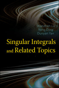 Singular Integrals And Related Topics