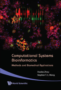 Computational Systems Bioinformatics - Methods And Biomedical Applications