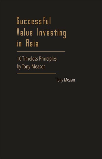 Successful Value Investing In Asia: 10 Timeless Principles By Tony Measor