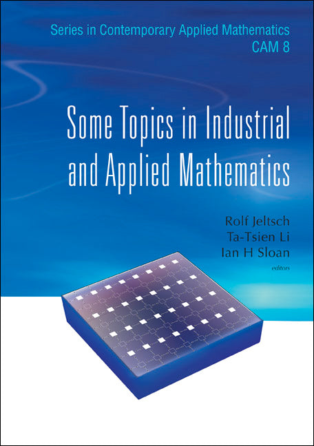 Some Topics In Industrial And Applied Mathematics