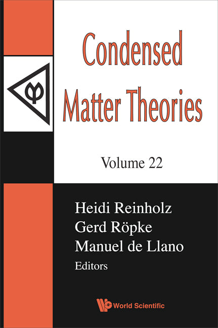 Condensed Matter Theories, Volume 22 - Proceedings Of The International Workshop