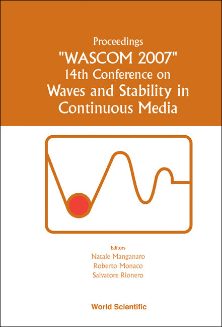 Waves And Stability In Continuous Media - Proceedings Of The 14th Conference On Wascom 2007