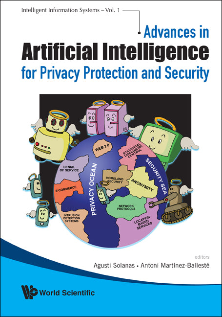 Advances In Artificial Intelligence For Privacy Protection And Security