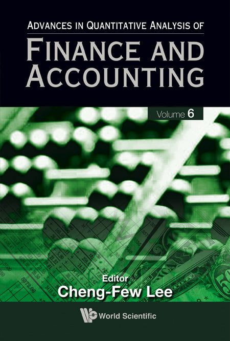 Advances In Quantitative Analysis Of Finance And Accounting (Vol. 6)