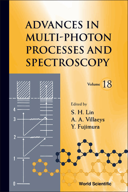 Advances In Multi-photon Processes And Spectroscopy, Volume 18