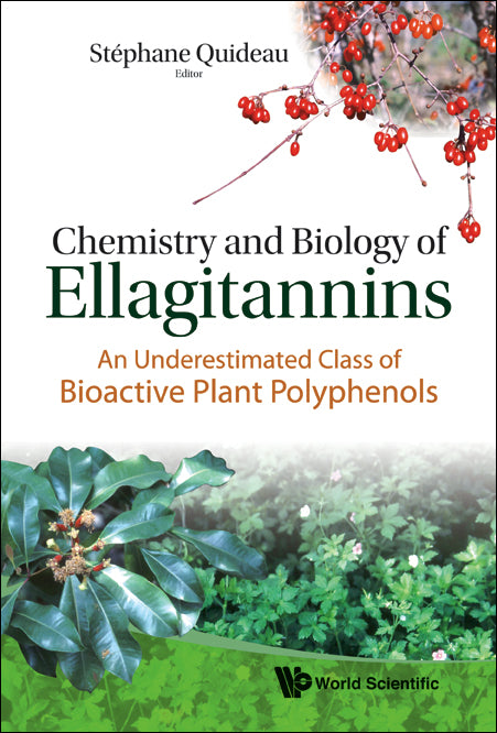 Chemistry And Biology Of Ellagitannins: An Underestimated Class Of Bioactive Plant Polyphenols