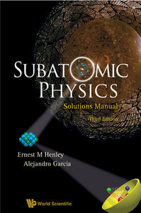 Subatomic Physics Solutions Manual (3rd Edition)