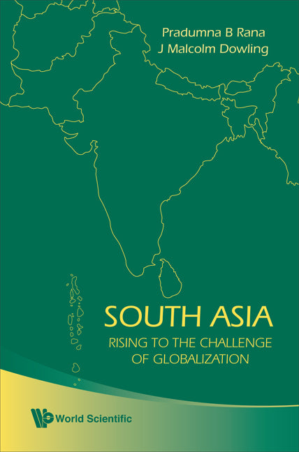 South Asia: Rising To The Challenge Of Globalization