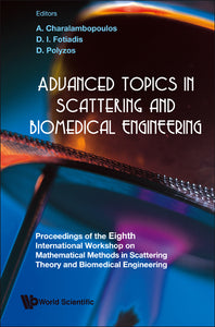 Advanced Topics In Scattering And Biomedical Engineering - Proceedings Of The 8th International Workshop On Mathematical Methods In Scattering Theory And Biomedical Engineering