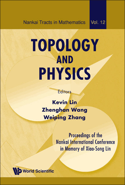 Topology And Physics - Proceedings Of The Nankai International Conference In Memory Of Xiao-song Lin