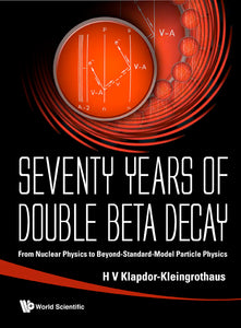 Seventy Years Of Double Beta Decay: From Nuclear Physics To Beyond-standard-model Particle Physics