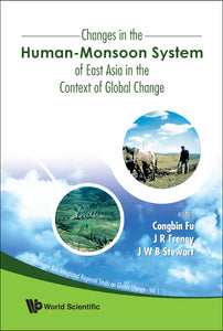 Changes In The Human-monsoon System Of East Asia In The Context Of Global Change