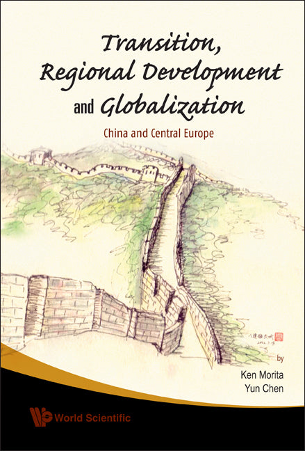 Transition, Regional Development And Globalization: China And Central Europe