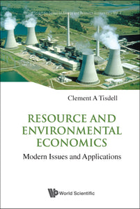 Resource And Environmental Economics: Modern Issues And Applications