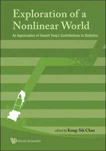 Exploration Of A Nonlinear World: An Appreciation Of Howell Tong's Contributions To Statistics