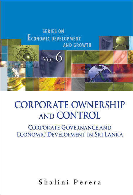 Corporate Ownership And Control: Corporate Governance And Economic Development In Sri Lanka