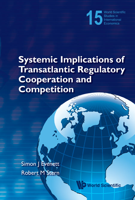 Systemic Implications Of Transatlantic Regulatory Cooperation And Competition