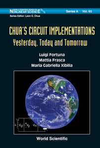 Chua's Circuit Implementations: Yesterday, Today And Tomorrow