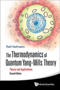 Thermodynamics Of Quantum Yang-mills Theory, The: Theory And Applications (Second Edition)