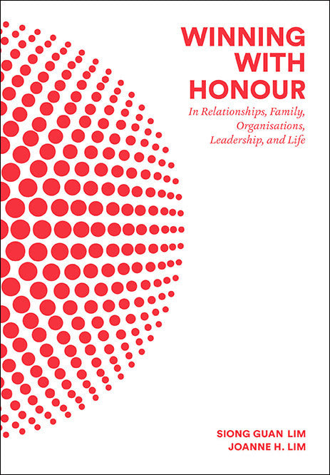 Winning With Honour: In Relationships, Family, Organisations, Leadership, And Life